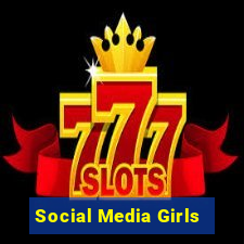 Social Media Girls